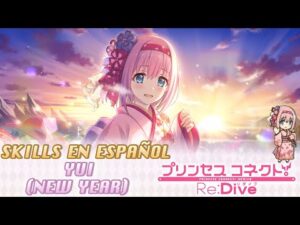 Princess Connect! Re:Dive Yui (New Year) Live2D, Union Burst & Skills (Español)