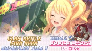Princess Connect! Re:Dive Clan Battle Mad Bear (マッドベア) Tier 1 - Team 1 [Febrero 2022]