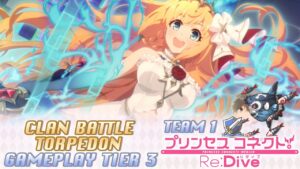 Princess Connect! Re:Dive Clan Battle Torpedon (トルペドン) Tier 3 - Team 1 [Febrero 2022]