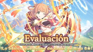Evaluación Rápida de Rino 6★ | Union Burst, Mejoras y Evaluación General | Princess Connect! Re:Dive