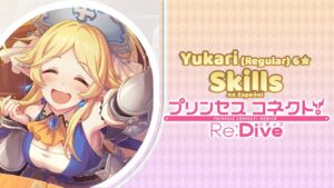 Princess Connect! Re:Dive | 6★ Yukari | Live2D, Union Burst & Skills [Español]