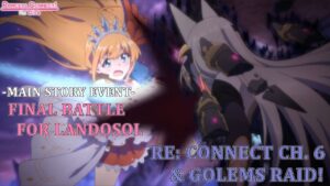 Princess Connect Re:Dive - Main Story Ch 15  Event: Final Battle for Landosol, Ep6 + Golems Raid