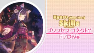 Princess Connect! Re:Dive | 3★ Kyaru (New Year) | Live2D, Union Burst & Skills [Español]