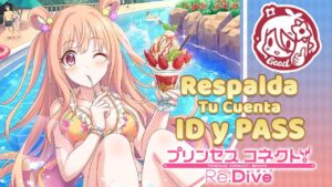 Respalda tu Cuenta | Con tu ID y Pass | Princess Connect! Re:Dive