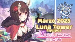 Tower of Luna | Piso 410 | Equipos | Princess Connect! Re:Dive | Marzo 2023