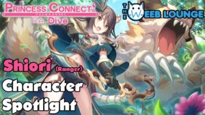 Shiori - "Ranger" Edition - Character Spotlight & Guide - Princess Connect Re:Dive