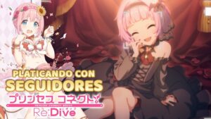 Platica con Suscriptores | ¿Con seguiste a "Ella" (Yuki)? | Princess Connect! Re:Dive