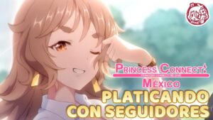 Platica con Suscriptores | Stream del 5.5 Aniversario el Sábado | Princess Connect! Re:Dive