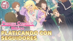Platicando con Seguidores | ¿Quién será el siguiente 6★? | Princess Connect! Re:Dive